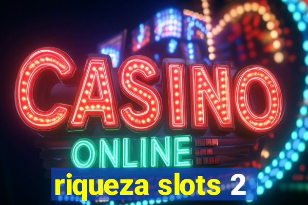 riqueza slots 2